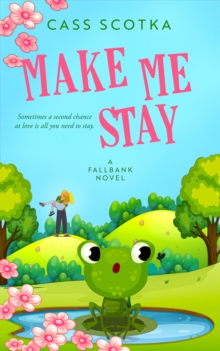 Image for Make Me Stay: A Small Town Homecoming Romance