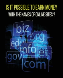 Image for Is It Possible to Earn Money with the Names of Online Sites ?