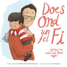 Image for Does Ond Un Fel Fi: Llythyr Caru Oddi wrth Dad