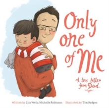Image for Only one of me: A love letter from Dad
