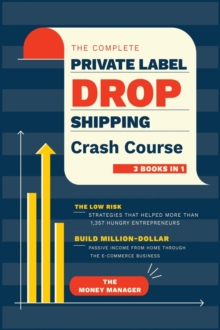Image for The Complete Private Label/Dropshipping Crash Course [3 in 1]