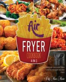 Image for Air Fryer Cookbook [4 Books in 1] : Hundreds of Succulent Fried Choices for Every Age and Stage