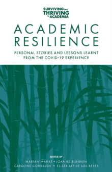 Academic Resilience: Personal Stories and Lessons Learnt from the COVID-19 Experience