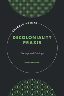 Image for Decoloniality praxis: the logic and ontology