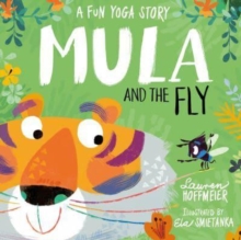 Image for Mula and the Fly: A Fun Yoga Story