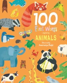 Image for 100 First Words Exploring Animals