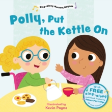 Image for Polly Put the Kettle On (Sing-Along Nursery Rhymes)