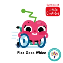 Image for Fizz Goes Whizz: Accessible Symbolised Edition