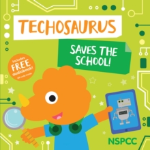 Image for Techosaurus Saves the School!