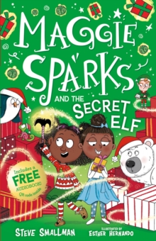 Maggie Sparks and the Secret Elf - Smallman, Steve