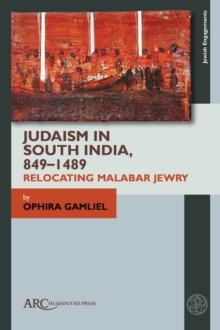 Image for Judaism in South India, 849-1489: Relocating Malabar Jewry