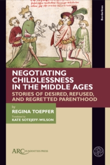 Image for Negotiating Childlessness in the Middle Ages