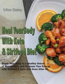 Image for Heal Your Body With Keto & Sirtfood Diet