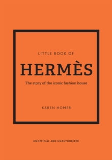 Image for Little book of Hermáes  : the story of the iconic fashion house