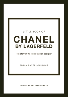 Image for Little book of Chanel by Lagerfeld  : the story of the iconic fashion designer