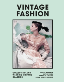 Vintage Fashion: Collecting and wearing designer classics