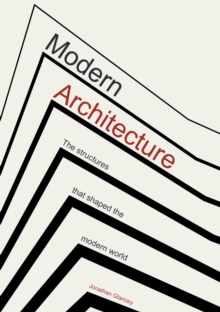 Image for Modern architecture  : the structures that shaped the modern world