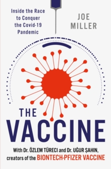 Image for The vaccine  : inside the race to conquer the COVID-19 pandemic