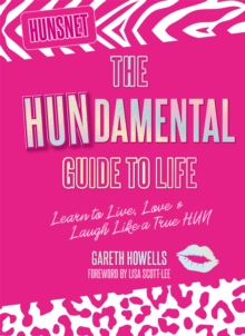 Image for The hundamental guide to life  : learn to live, love & laugh like a true hun