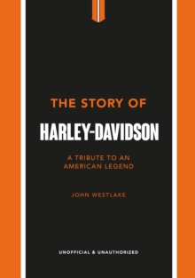 Image for The story of Harley-Davidson  : a celebration of an American icon