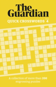 The Guardian Quick Crosswords 4: A collection of more than 200 engrossing puzzles