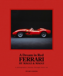 A Dream in Red – Ferrari by Maggi & Maggi: A photographic journey through the finest cars ever made