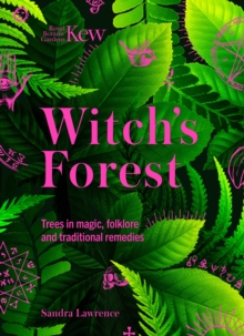 Image for Kew - witch's forest  : trees in folklore, magic and traditional medicine