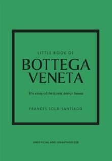 Image for Little book of Bottega Veneta  : the story of the iconic fashion house