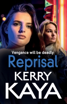 Reprisal: A gritty, page-turning gangland crime thriller from Kerry Kaya