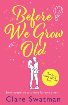 Before We Grow Old: The love story that everyone will be talking about