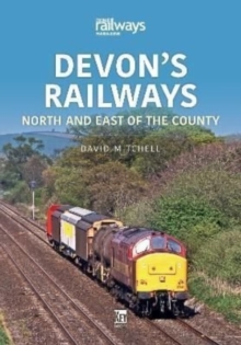 Devon’s Railways: North and East of the Country