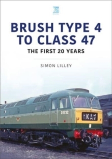 Brush Type 4 to Class 47 – the first 25 Years