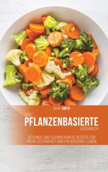 Image for Das pflanzenbasierte Kochbuch