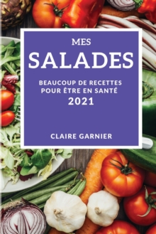 Image for Mes Salades 2021 (My Salad Recipes 2021 French Edition)