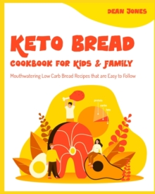 Image for Keto Bread Cookbook for Kids & Family
