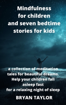 Image for Mindfulness for children and seven bedtime stories for kids