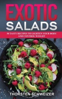 Image for Exotic Salads - 50 tasty recipes to lighten your body and control weight