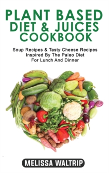 Image for Plant Based Diet & Juices Cookbook