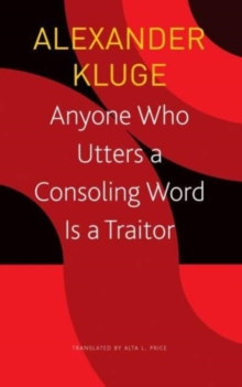 Image for Anyone Who Utters a Consoling Word Is a Traitor – 48 Stories for Fritz Bauer