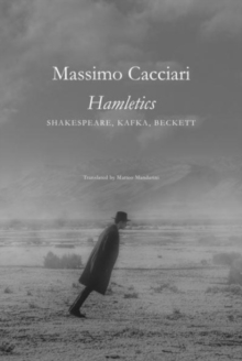 Image for Hamletics – Shakespeare, Kafka, Beckett
