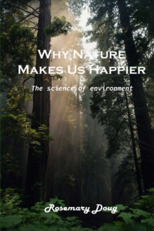 Image for Why Nature Makes Us Happier