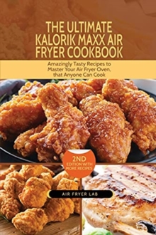 Image for The Ultimate Kalorik Maxx Air Fryer Cookbook
