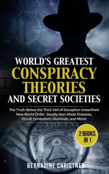 Image for WORLD'S GREATEST CONSPIRACY THEORIES AND SECRET SOCIETIES (2 Books in 1)