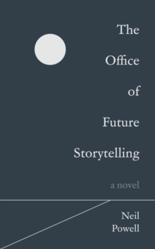 Image for The office of future storytelling  : a novel
