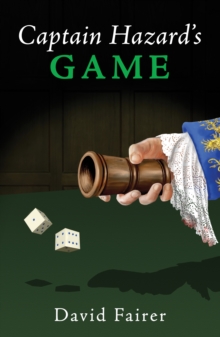 Image for Captain Hazard's game  : a mystery of Queen Anne's London