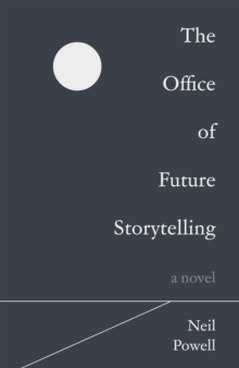 Image for The office of future storytelling: a novel