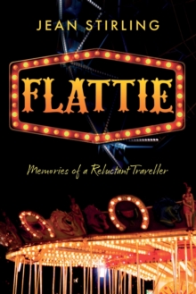 Image for Flattie  : memories of a reluctant traveller