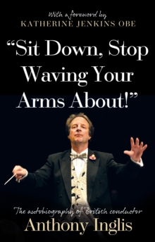 Image for "Sit Down, Stop Waving Your Arms About!"