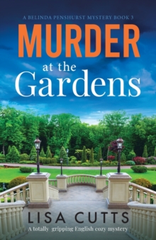 Image for Murder at the Gardens : A totally gripping English cozy mystery