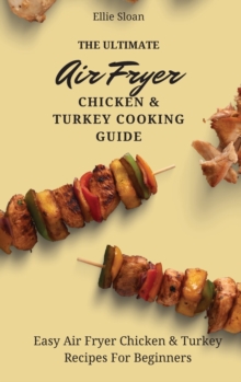 Image for The Ultimate Air Fryer Chicken & Turkey Cooking Guide